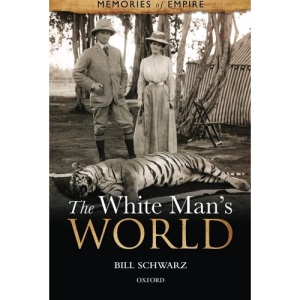 The White Man's World: 1 (Memories Of Empire)