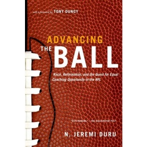 Advancing the Ball: Race, Reformation, and the Quest for Equal Coaching Opportunity in the NFL (Law and Current Events Masters)