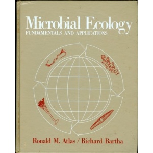 Microbial Ecology: Fundamentals and Applications (Addison-Wesley series in the life sciences)