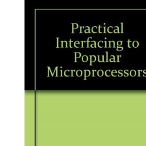 Practical Interfacing to Popular Microprocessors