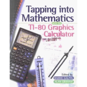 Tapping into Mathematics with the TI-80 Graphing Calculator