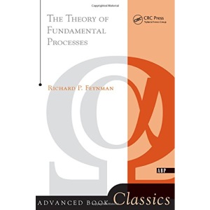 Theory Of Fundamental Processes (Advanced Book Program)
