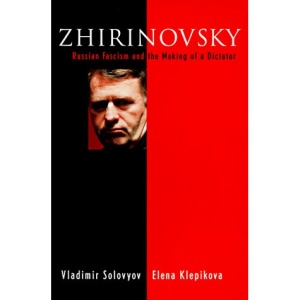 Zhirinovsky: Russian Fascism and the Making of a Dictator K/CD Pkg