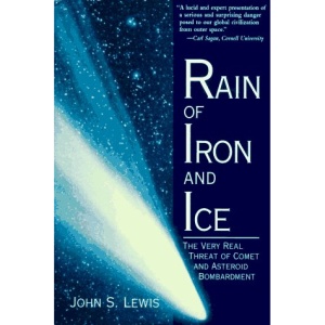 Rain of Iron and Ice: Very Real Threat of Comet and Asteroid Bombardment