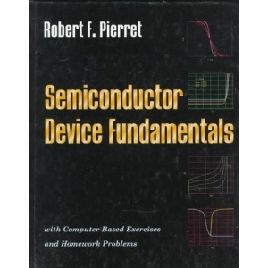 Semiconductor Device Fundamentals: With Computer-based Exercises and Homework Fundamentals