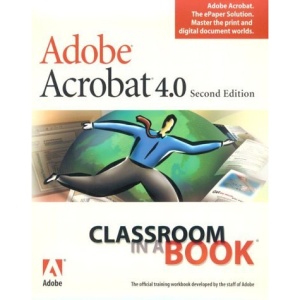 Adobe Acrobat 4.0 (Classroom in a book)
