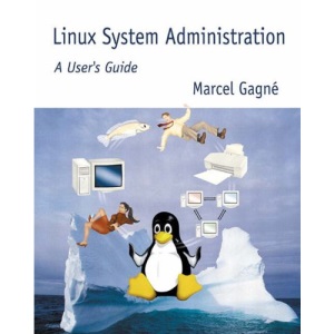 Linux System Administration: A User's Guide