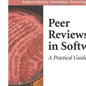 Peer Reviews in Software: A Practical Guide (Addison-Wesley Information Technology Series)