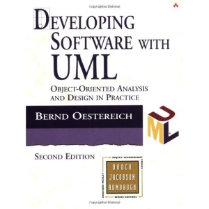 Developing Software with UML: Object-Oriented Analysis and Design in Practice (Object Technology Series)