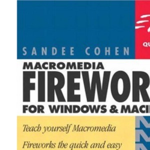 Macromedia Fireworks MX for Windows and Macintosh (Visual QuickStart Guides)