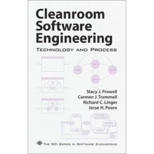 Cleanroom Software Engineering: Technology and Process (SEI Series in Software Engineering)