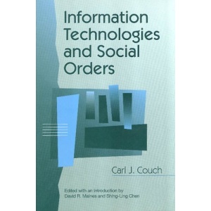 Information Technologies and Social Orders (Communication and Social Order)