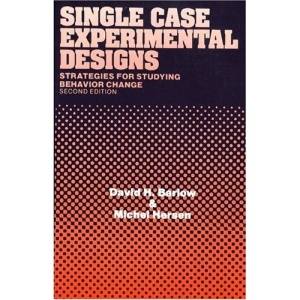 Single Case Experimental Designs (Pergamon General Psychology Series, No. 56)