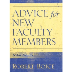 Advice for New Faculty Members: Nihil Nimus