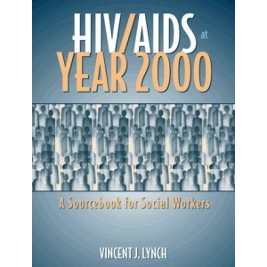 HIV/AIDS at Year 2000:a Sourcebook for Social Workers