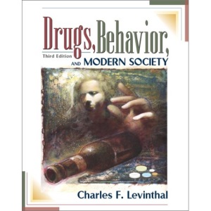 Drugs, Behavior and Modern Society