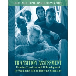 Transition Assessment: Planning Transition and Iep Development for Youth with Mild to Moderate Disabilities