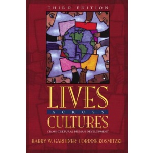 Lives Across Cultures: Cross-Cultural Human Development