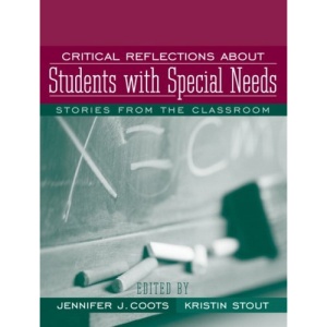 Critical Reflections About Students with Special Needs: Stories from the Classroom