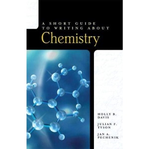 Short Guide to Writing About Chemistry, A (Short Guides)