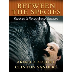 Between the Species: A Reader in Human-Animal Relationships