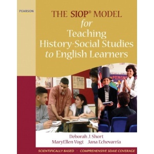 The SIOP Model for Teaching History-Social Studies to English Learners