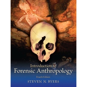 Introduction to Forensic Anthropology (Pearson Custom Anthropology)