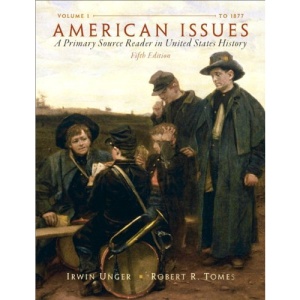American Issues: Volume 1: A Primary Source Reader in United States History, Volume 1