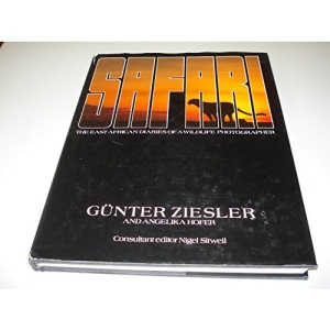Safari: The East African Diaries of a Wildlife Photographer