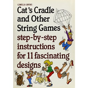 Cat's Cradle and Other String Games: Bk. 1