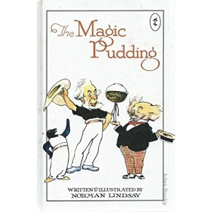The Magic Pudding The Adventures Of Bunyip Bluegum And His Friends Bill Barbacke & Sam Sawnoff