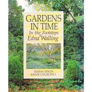 Gardens in Time: In the Footsteps of Edna Walling