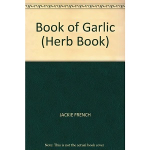 Book of Garlic (Herb Book S.)