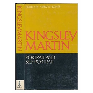 Kingsley Martin: Portrait and Self-portrait