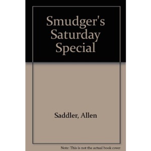 Smudger`S Saturday Special