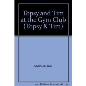 Topsy and Tim at the Gym Club (Topsy & Tim)