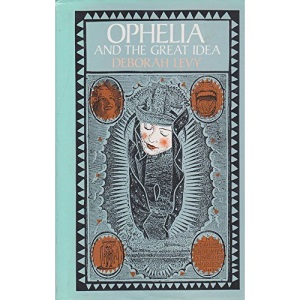 Ophelia and the Great Idea