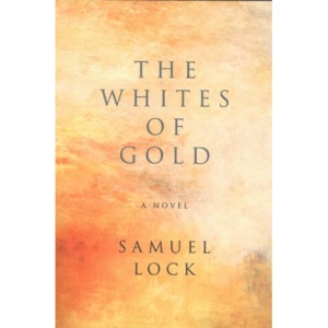 The Whites of Gold: A Novel