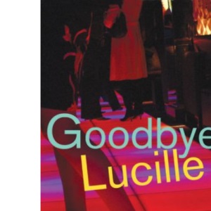 Goodbye Lucille