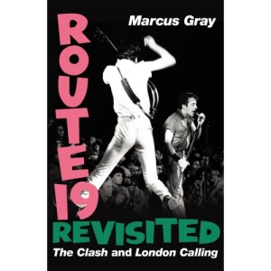 Route 19 Revisited: The Clash and London Calling