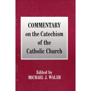 Commentary on the Catechism of the Catholic Church