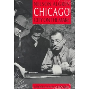 Chicago: City on the Make (Illinois)