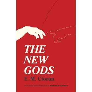 The New Gods: Translated from the French by Richard Howard