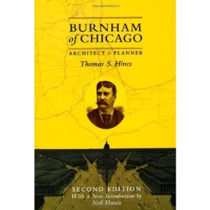 Burnham of Chicago: Architect and Planner