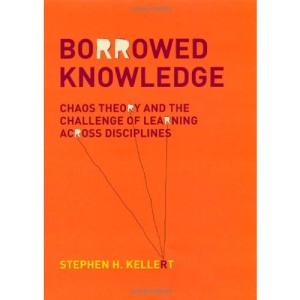 Borrowed Knowledge and the Challenge of Learning Across Disciplines: The Case of Chaos Theory