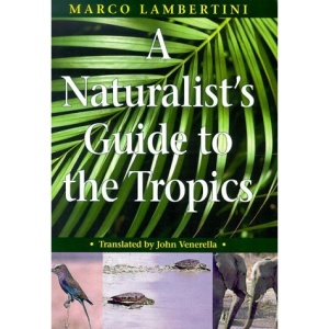 A Naturalist's Guide to the Tropics