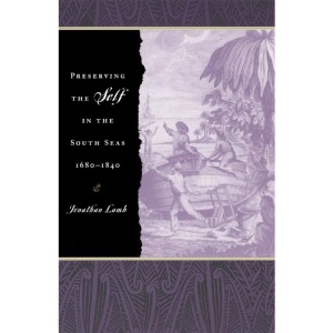 Preserving the Self in the South Seas 1680–1840