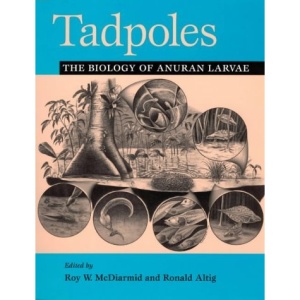 Tadpoles: The Biology of Anuran Larvae