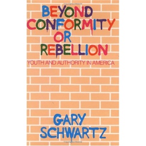 Beyond Conformity or Rebellion: Youth and Authority in America