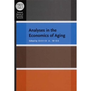 Analyses in the Economics of Aging (National Bureau of Economic Research Conference Reports)